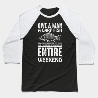 Man Carp Fish Weekend Baseball T-Shirt